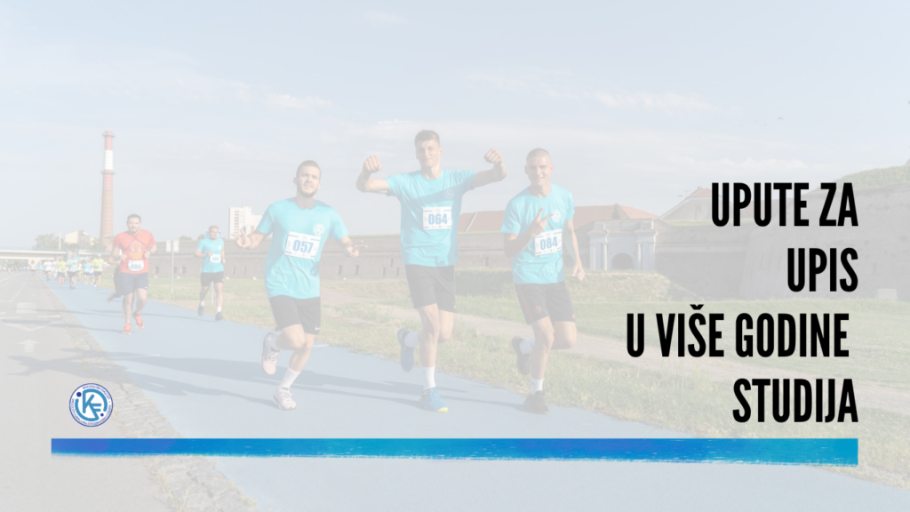 UPISI U VIŠE GODINE STUDIJA TE UPISI PONAVLJAČKE GODINE U AKADEMSKOJ GODINI 2023./2024.