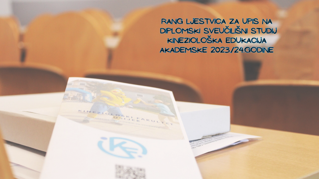 Rang ljestvica za upis na Diplomski sveučilišni studij Kineziološka edukacija akademske 2023./24.godine