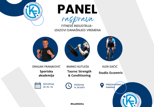 Panel rasprava- FITNESS INDUSTRIJA- IZAZOVI DANAŠNJEG VREMENA