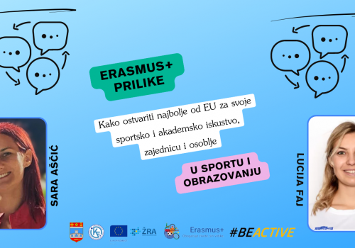 Erasmus+ prilike u sportu i obrazovanju: Kako ostvariti najbolje od EU za svoje sportsko i akademsko iskustvo, zajednicu i osoblje