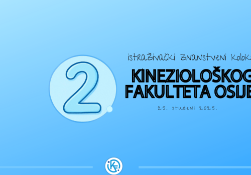2. Istraživački kolokvij Kineziološkog fakulteta Osijek